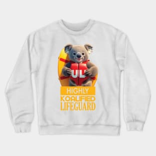 Just a Highly Koalified Lifeguard Koala 2 Crewneck Sweatshirt